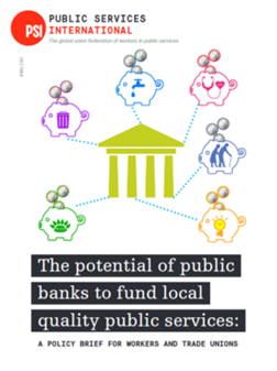 The potential of public banks to fund local quality public services: A policy brief for workers and trade unions image